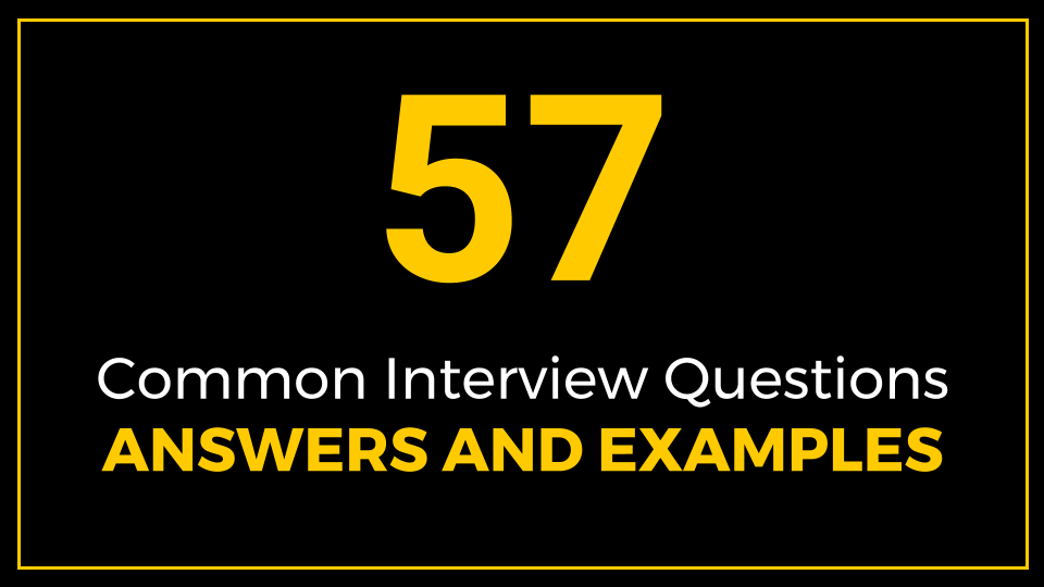 57 Common Interview Questions Answers And Examples Thriveyard